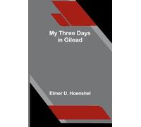 My Three Days in Gilead