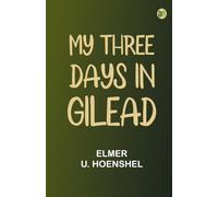 My Three Days in Gilead