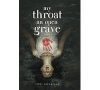 My Throat an Open Grave