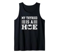 My Thyroid Is A Hoe Thyroid Cancer Awareness Month Meme Camiseta sin Mangas