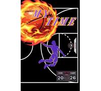 MY TIME 2026 BASKETBALL KALENDER. BOYS wanna FLY HIGH! ALL in ONE: Wochenkalender, GRAFFITI-AUSMALBILDER, Motivation, Journal, Notizen.