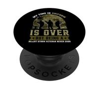 My Time In Uniform Is Over But Being a Desert Storm Vetera PopSockets PopGrip Adhesivo