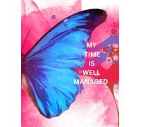 My Time Is Well Managed - Daily activities and schedule planner - 8.5"*11" undated planner