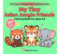 My Tiny Asian Jungle Friends: Coloring Book for Kids Ages 3-8 | 30+ Adorable Asian Wildlife Animal Friends to Color | Beginner-Friendly Single-Sided Pages (Tiny Paws & Wings Travel Coloring Series)