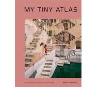 My Tiny Atlas [Idioma Inglés]: Our World Through Your Eyes