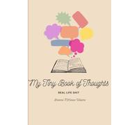 My Tiny Book of Thoughts: Real life shit.