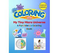 My Tiny Micro Universe: A Fun Science Coloring Book!