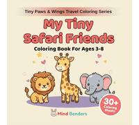 My Tiny Safari Friends: A Safari Coloring Book for Kids Ages 3-8 | 30+ Amazing African Animals to Color | Beginner-Friendly Single-Sided Pages (Tiny Paws & Wings Travel Coloring Series)