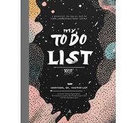 My To-Do List: Daily Planner & Productivity Journal: Stay Organized, Focused, and Productive Every Day