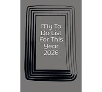 My To Do List For This Year 2026: Move On - Make Those Plans