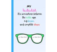 My to-do list is somewhere between my notes app, my brain, and complete chaos.: Funny Blank Notebook Journal for Friends and Teens