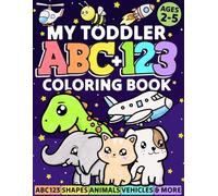 My Toddler ABC + 123 Coloring Book