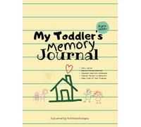 My Toddler's Memory Journal: Record child Milestones and Precious Memories | Keep Track Of Daily Activities, New Words, Mood, Eating Habits, etc | ... Present for Baby Shower or Birthday gift