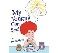 My Tongue Can See!: Venture Together with Daring Danny and Dash in "My Tongue Can See"