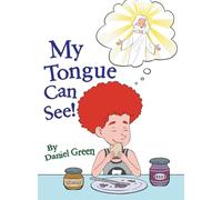 My Tongue Can See!: Venture Together with Daring Danny and Dash in "My Tongue Can See"