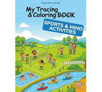 My Tracing & Coloring Book: Sports & Mind Activities: A Fun Tracing and Coloring Activity Book with Sports, Outdoor Games, and Mindful Activities for Kids Ages 3-6