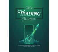 My Trading Journal: Trade Planner, Trading Log Book & Performance Tracker for Stock Market, Forex & Cryptocurrency | Record and Review 100 Trades