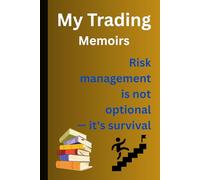 My Trading Memoirs