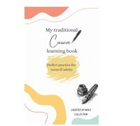 My traditional cursive learning book: Learn to write in cursive with this step by step guide.