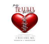 MY TRAUMA BIRTHED ME: WE ARE NOT TRAUMA BONDING- WE ARE HEALING THROUGH GOD'S POWER