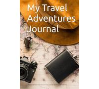 My Travel Adventures Journal: Color, Track & Write Your Story Around the World