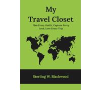 My Travel Closet: “Plan Every Outfit, Capture Every Look, Love Every Trip”, Gift for those who pack with purpose and style with confidence.