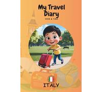 My Travel Diary - Italy: Story of an adventurous kid travelling to Italy