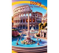 My Travel Diary: Italy: Vacation Journal for Kids | Capture Weather, Places Visited, and Fun Experiences | 80 Pages | 6"x 9" Size