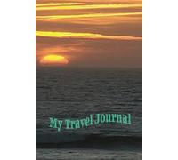 My Travel Journal: A Compact Book: 6 x 9 | 25 Pages of Lined Planners, To-Do Lists, Food Diary, and a Handy Calendar