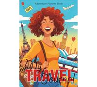 My Travel Journal: Adventure Planner Book