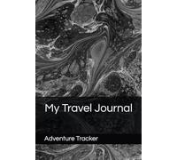 My Travel Journal: Adventure Tracker