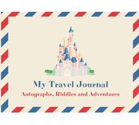 My Travel Journal: Autographs, riddles and adventures
