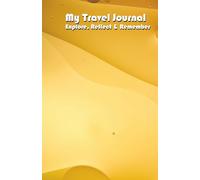 My Travel Journal: Explore, Reflect & Remember: A Guided Trip Logbook with 19 Entries, Bucket List, Travel Tips & Budget Tracker - For Adventurous Travelers