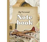 My Travel Notebook: Plan, Record & Remember Every Journey - The Ultimate Travel Journal for Adventurers