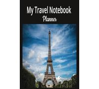 My Travel Notebook Planner: Plan Trips, Write Memories, and Track Your Adventures