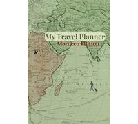 My Travel Planner: notebook journal morocco Memories, Thoughts, lined notebook / journal gifts, 6x9 in, 120 Page, Soft cover, Matte finish