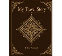 My Travel Story: A Boho Luxury Travel Journal - Dream it. Live it.