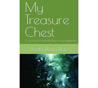 My Treasure Chest: A journey to find the key to my happiness.