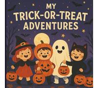 My Trick-or-Treat Adventures: A Fun Halloween Memory Book for Kids | Record Costumes, Candy, Friends, Maps, and Spooky Moments | 60 Pages of Activities and Keepsake Prompts