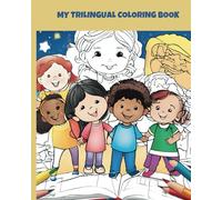 My Trilingual Coloring Book: Animals, Numbers, Food and more in Three languages (Learn & Color: Trilingual Adventures)