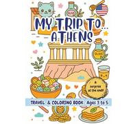 MY TRIP TO… ATHENS - Coloring Book for Kids Ages 3-5. (My Trip to… - Coloring Book for Kids Ages 3-5.)