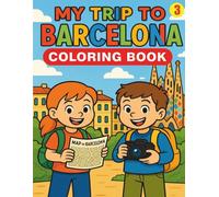 MY TRIP TO BARCELONA: Coloring Book
