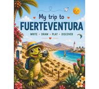 My trip to Fuerteventura: Activity book and travel journal for kids 5-10 years