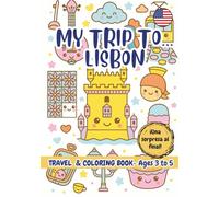 MY TRIP TO… LISBON - Coloring Book for Kids Ages 3-5. (My Trip to… - Coloring Book for Kids Ages 3-5.)