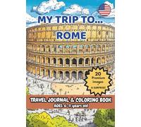 MY TRIP TO… ROME - Coloring Book with Famous Landmarks and Fun Facts . (MY TRIP TO… - Coloring Book with Famous Landmarks and Fun Facts (Ages 6-11))
