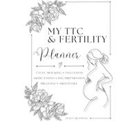 My TTC & Fertility Planner: A guided TTC Journal & Fertility Tracker for Ovulation, Cycle Tracking, HSG Preparation, Pregnancy Testing, Medications, Prayers, and Milestones.