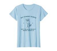 My Tummy Hurts But Im Being Brave About It Vaquero Mapache Camiseta