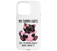 My Tummy Hurts But I'm Being Really Brave About It Funny Cat Carcasa para iPhone 15 Pro Max