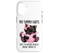 My Tummy Hurts But I'm Being Really Brave About It Funny Cat Carcasa para iPhone 16