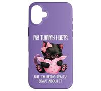 My Tummy Hurts But Im Being Really Brave About It Funny Cat Carcasa para iPhone 16 Plus